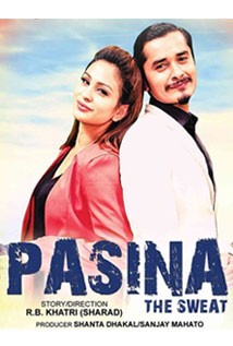 Pasina (The Sweat) Nepali Movie